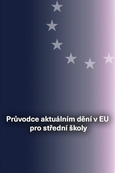 Průvodce aktuálním dění v EU pro střední školy