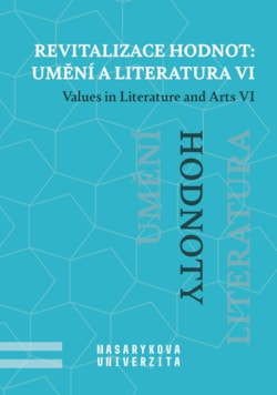 Revitalizace hodnot: umění a literatura VI