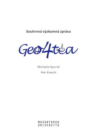 Souhrnná výzkumná zpráva Geo4tea