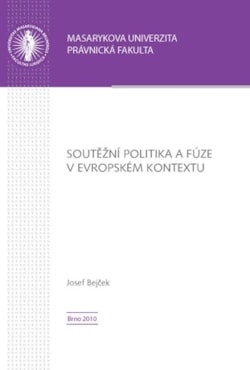 Soutěžní politika a fúze v evropském kontextu