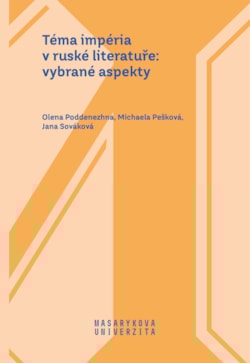 Téma impéria v ruské literatuře: vybrané aspekty