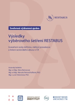 Výsledky výběrového šetření RESTABUS Inovativní cesty definice, měření prevalence a řešení seniorského abusu v ČR