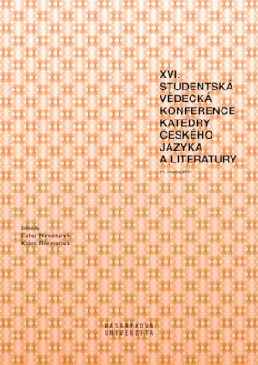 XVI. studentská vědecká konference Katedry českého jazyka a literatury