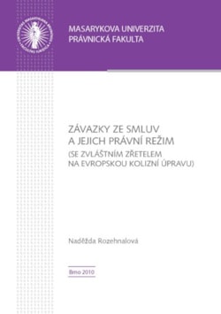 Závazky ze smluv a jejich právní režim (se zvláštním zřetelem na evropskou kolizní úpravu)