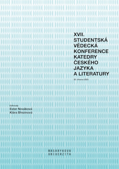 XVII. studentská vědecká konference Katedry českého jazyka a literatury