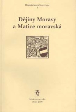 Dějiny Moravy a Matice moravská