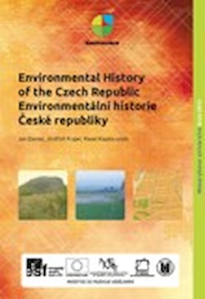 Environmental History of the Czech Republic. Environmentální historie České republiky