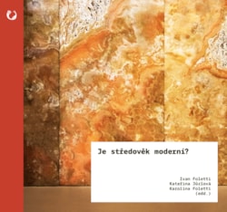 Je středověk moderní?