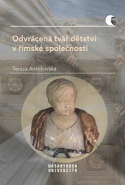 Odvrácená tvář dětství v římské společnosti - poškozená
