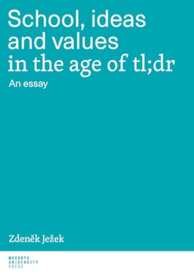 School, ideas and values in the age of tl;dr - damaged