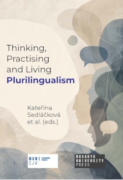 Thinking, Practicing and Living Plurilingualism