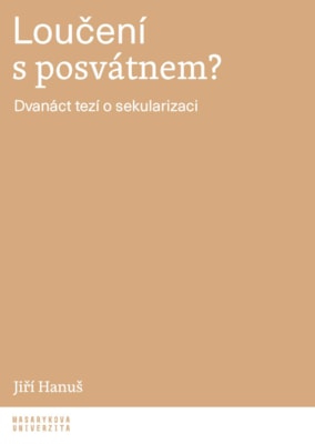 Loučení s posvátnem?
