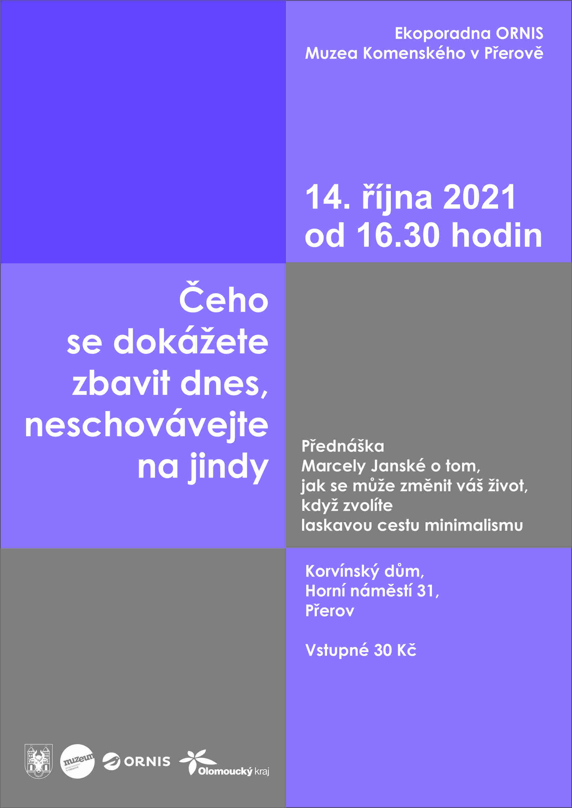 Čeho se dokážete zbavit dnes, neschovávejte na jindy
