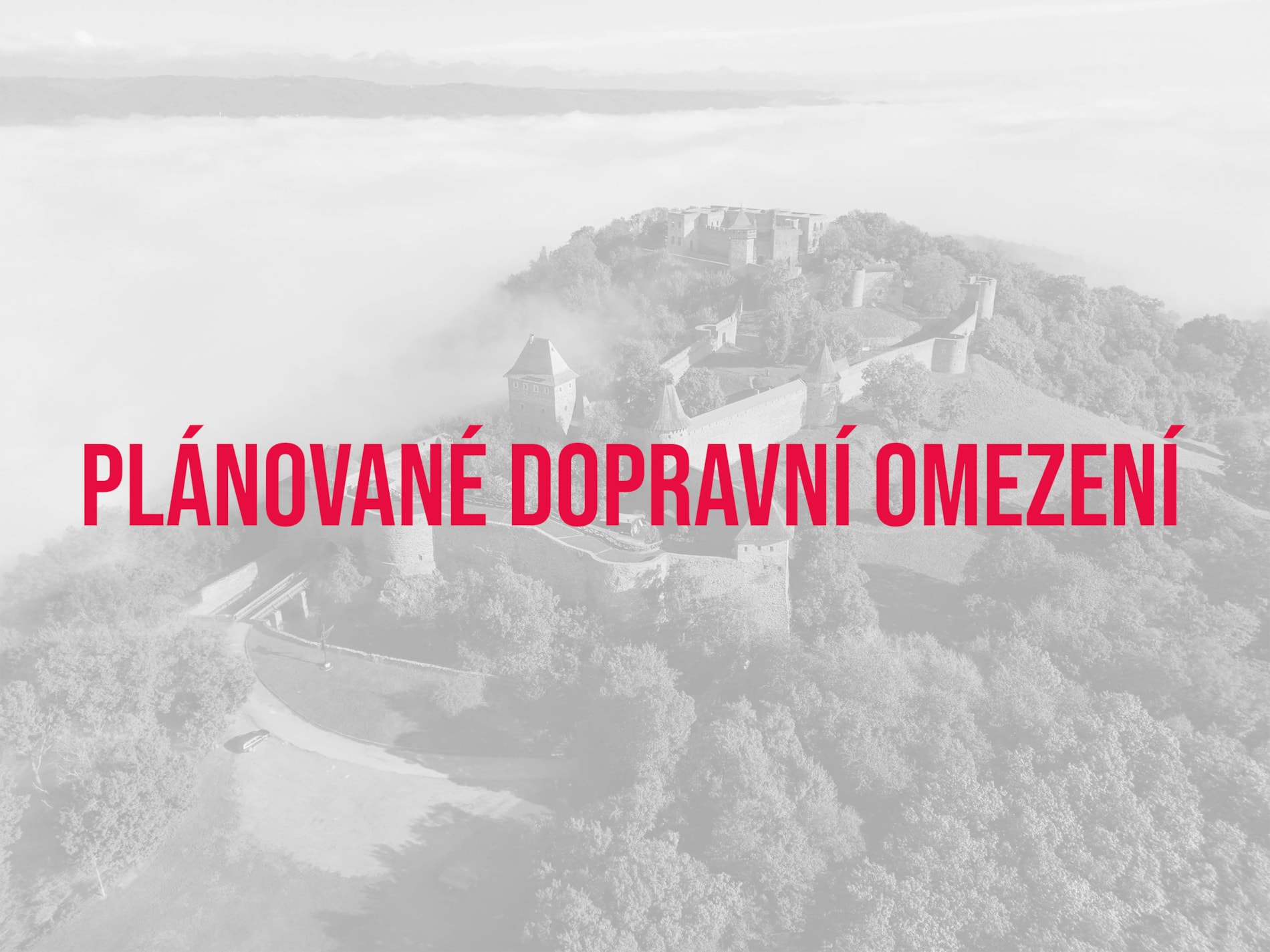 UPOZORNĚNÍ NA DOPRAVNÍ OMEZENÍ