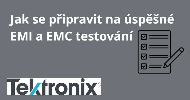 Jak se připravit na úspěšné testování EMI a EMC